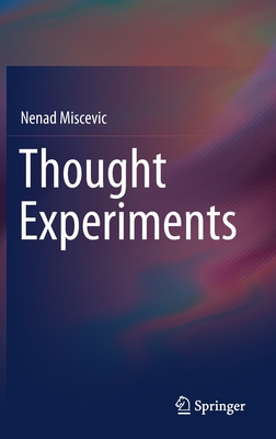 Thought Experiments By Nenad Miscevic Cover Image