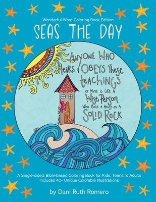 Seas the Day - Single-sided Bible-based Coloring Book with Scripture for Kids, Teens, and Adults, 40+ Unique Colorable Illustrations Cover Image