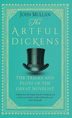 The Artful Dickens: The Tricks and Ploys of the Great Novelist Cover Image