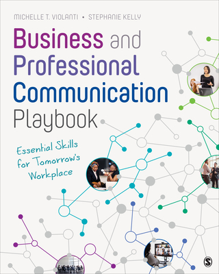 Business and Professional Communication Playbook: Essential Skills for Tomorrow′s Workplace By Michelle T. Violanti, Stephanie E. Kelly Cover Image