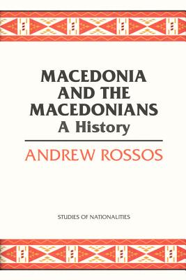Macedonia and the Macedonians: A History Cover Image