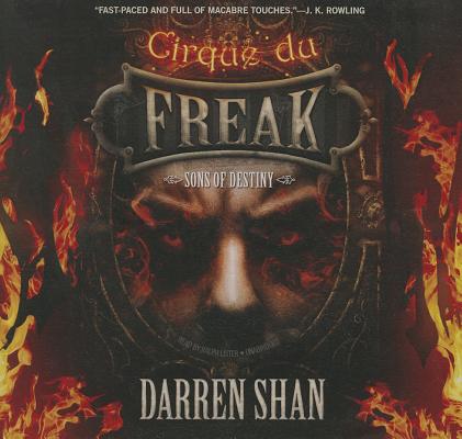 Sons of Destiny (Cirque Du Freak: Saga of Darren Shan #12) By Darren Shan, Ralph Lister (Read by) Cover Image