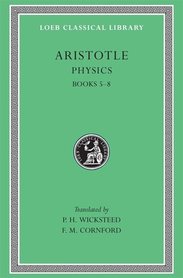 Physics, Volume II: Books 5-8 (Loeb Classical Library #255) Cover Image