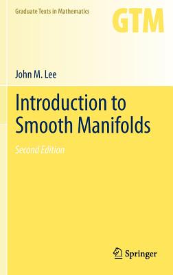 Introduction to Smooth Manifolds (Graduate Texts in Mathematics #218) Cover Image