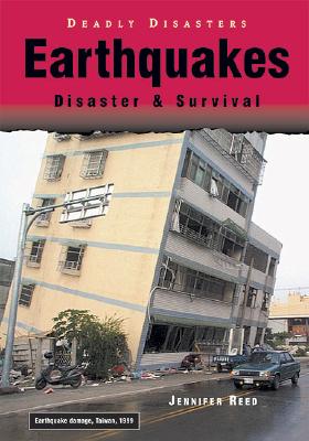 Earthquakes: Disaster & Survival (Deadly Disasters) Cover Image