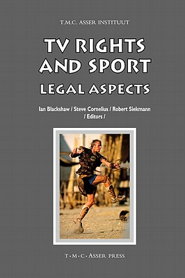 TV Rights and Sport: Legal Aspects (Asser International Sports Law) Cover Image