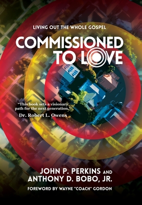 Commissioned to Love: Living Out the Whole Gospel Cover Image