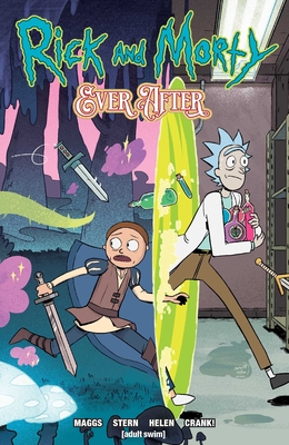 Rick and Morty Ever After Vol. 1 By Sam Maggs, Sarah Stern (Illustrator), Emmett Helen (Illustrator) Cover Image