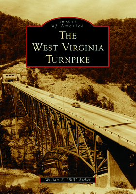 The West Virginia Turnpike (Images of America)
