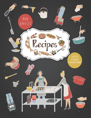 Recipes Notebook: Personal Recipe Books To Write In Perfect For Women Design With Kitchen Utensils And Appliances Cover Image