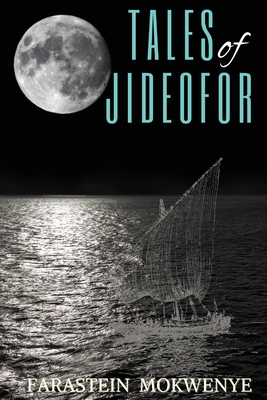 Tales of Jideofor By Farastein Mokwenye Cover Image