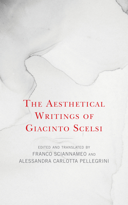 The Aesthetical Writings of Giacinto Scelsi Cover Image