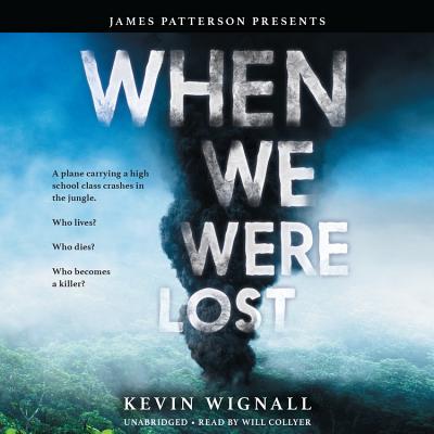 When We Were Lost By Kevin Wignall, James Patterson (Foreword by), Will Collyer (Read by) Cover Image