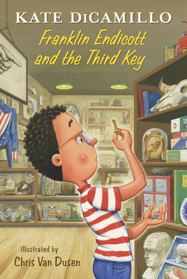 Franklin Endicott and the Third Key: Tales from Deckawoo Drive, Volume Six (Tales from Mercy Watson's Deckawoo Drive #6)