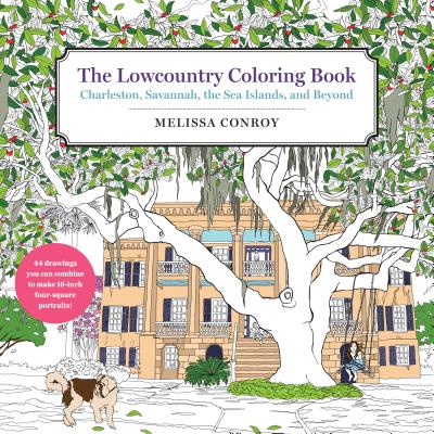 The Lowcountry Coloring Book: Charleston, Savannah, the Sea Islands, and Beyond