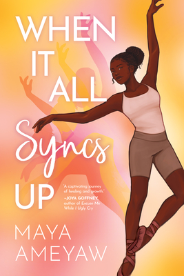 When It All Syncs Up By Maya Ameyaw Cover Image