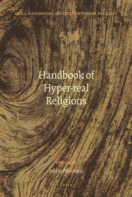 Cover for Handbook of Hyper-Real Religions (Brill Handbooks on Contemporary Religion #5)