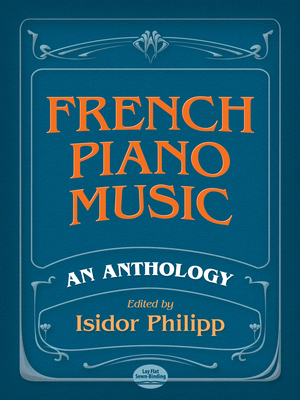 French Piano Music, an Anthology (Dover Classical Piano Music)