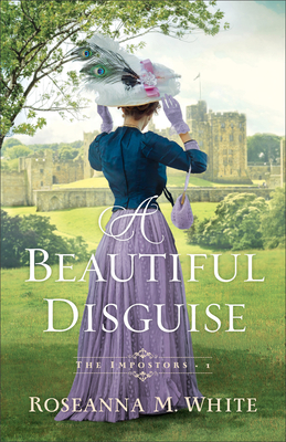Beautiful Disguise By Roseanna M. White Cover Image