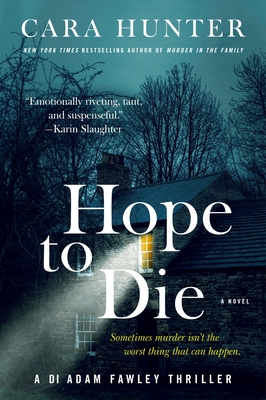 Hope to Die: A Novel (DI Fawley series #6) By Cara Hunter Cover Image
