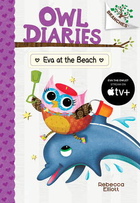 Eva at the Beach: A Branches Book (Owl Diaries #14), Volume 14