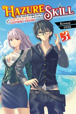 Hazure Skill: The Guild Member with a Worthless Skill Is Actually a Legendary Assassin, Vol. 3 (light novel) Cover Image