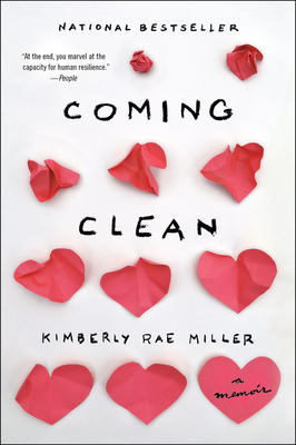 Coming Clean: A Memoir By Kimberly Rae Miller Cover Image