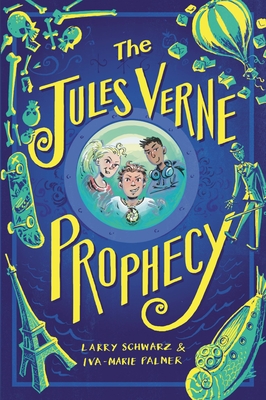 The Jules Verne Prophecy By Larry Schwarz, Iva-Marie Palmer Cover Image