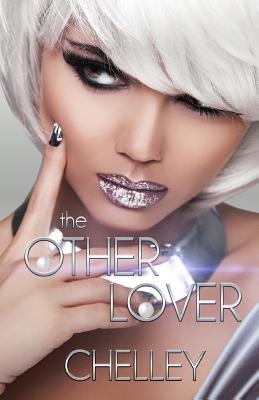 The Other Lover: A Novella By Chelley Cover Image