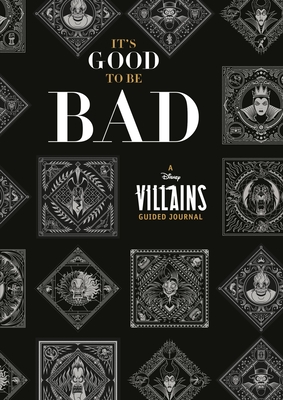 It's Good to Be Bad: A Disney Villains Guided Journal Cover Image