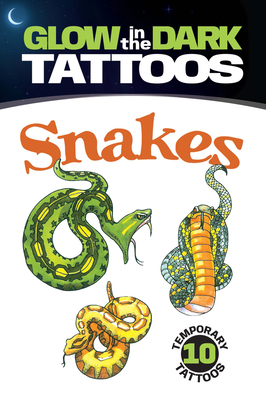 Glow-In-The-Dark Tattoos Snakes [With 10 Tattoos] (Dover Tattoos)
