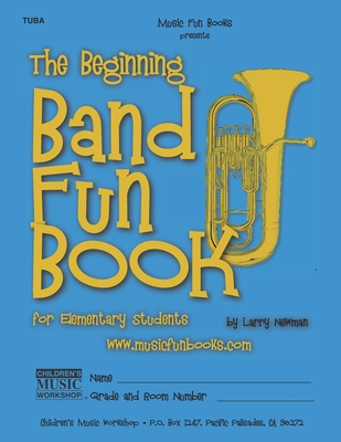 The Beginning Band Fun Book (Tuba): for Elementary Students Cover Image