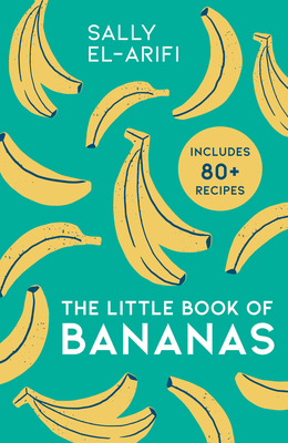 The Little Book of Bananas By Sally El-Arifi Cover Image