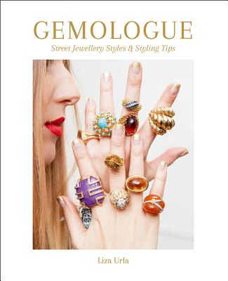 Gemologue: Street Jewellery Styles & Styling Tips By Liza Urla Cover Image