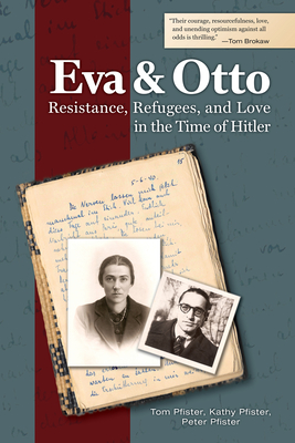 Eva and Otto: Resistance, Refugees, and Love in the Time of Hitler Cover Image