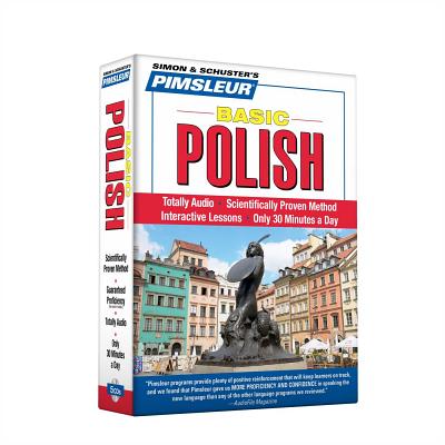 Pimsleur Polish Basic Course - Level 1 Lessons 1-10 CD: Learn to Speak and Understand Polish with Pimsleur Language Programs Cover Image
