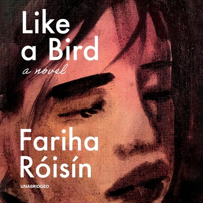 Like a Bird By Fariha Róisín, Ariana Delawari (Read by) Cover Image