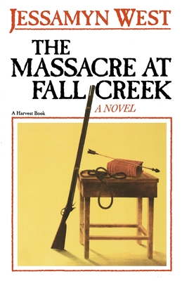 The Massacre At Fall Creek By Jessamyn West Cover Image