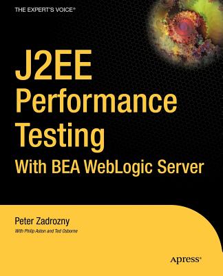 J2ee Performance Testing with Bea Weblogic Server Cover Image