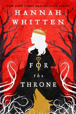 cover of For the Throne by Hannah F. Whitten.