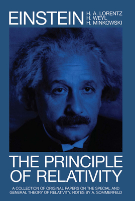 The Principle of Relativity: A Collection of Original Memoirs on the Special and General Theory of Relativity (Dover Books on Physics)