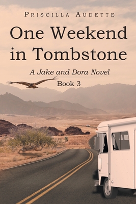 One Weekend in Tombstone: A Jake and Dora Novel Cover Image