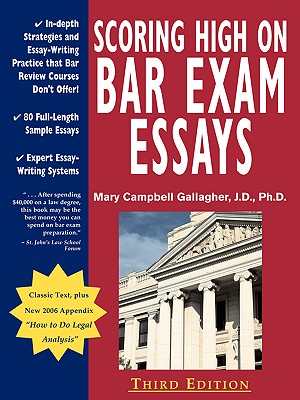 Scoring High on Bar Exam Essays: In-Depth Strategies and Essay-Writing That Bar Review Courses Don't Offer, with 80 Actual State Bar Exams Questions a Cover Image