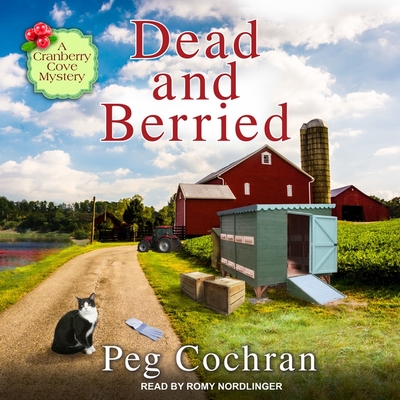 Dead and Berried (Cranberry Cove Mysteries #3) By Peg Cochran, Romy Nordlinger (Read by) Cover Image