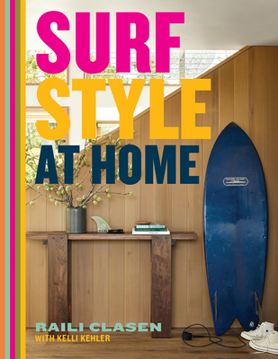 Surf Style at Home By Raili Clasen Cover Image
