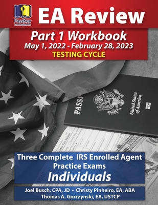 PassKey Learning Systems EA Review Part 1 Workbook: Three Complete IRS Enrolled Agent Practice Exams for Individuals (May 1, 2022-February 28, 2023 Te Cover Image