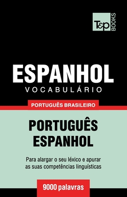Vocabulário Português Brasileiro-Espanhol - 9000 palavras: Português-Espanhol By Andrey Taranov Cover Image