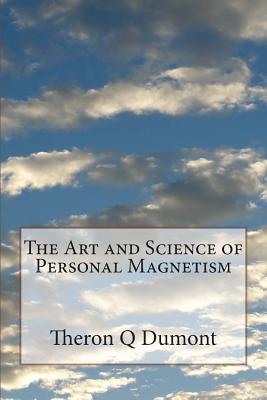 The Art and Science of Personal Magnetism Cover Image
