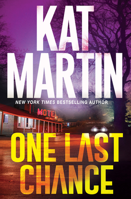One Last Chance: A Thrilling Novel of Suspense (Blood Ties, The Logans #3) By Kat Martin Cover Image