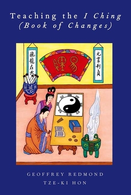 Teaching the I Ching (Book of Changes) (AAR Teaching Religious Studies) Cover Image